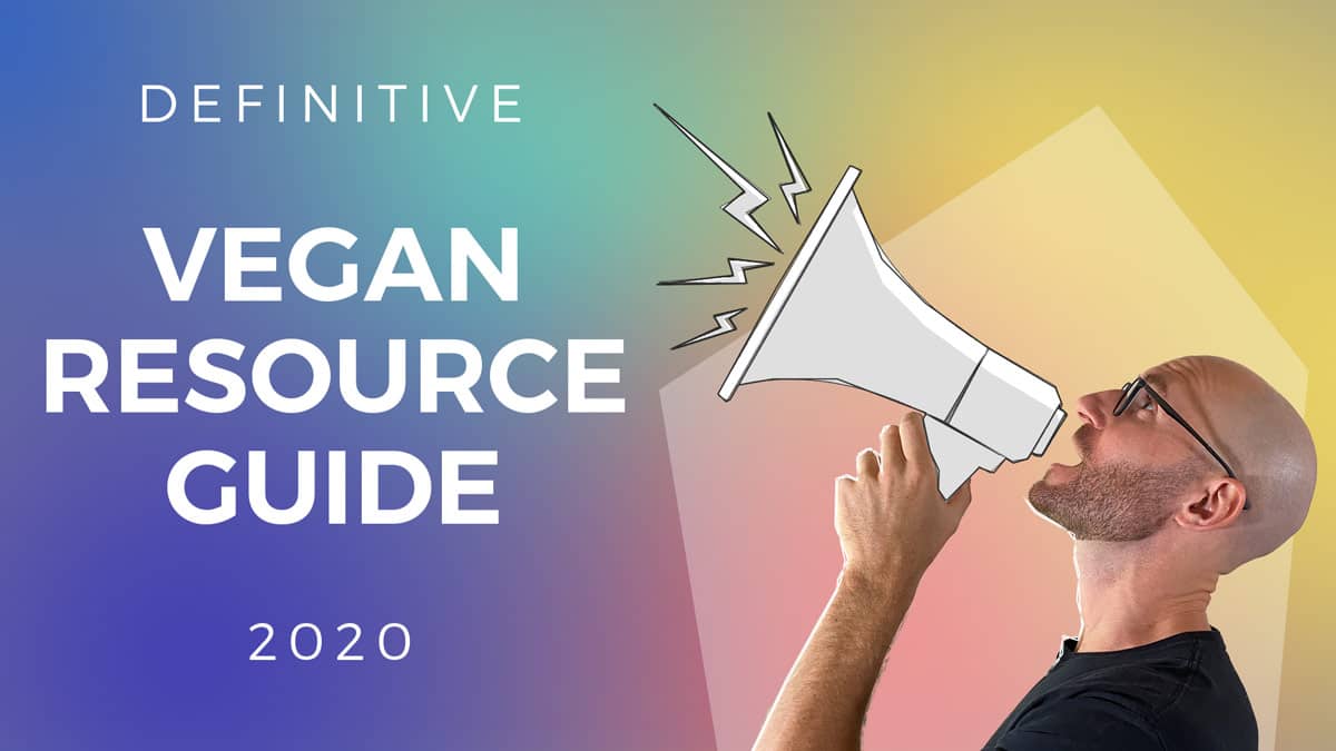 The Definitive Vegan Resource Guide